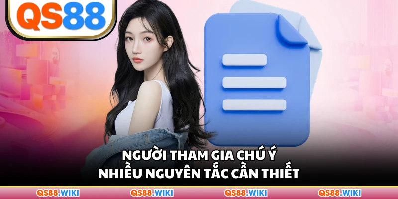 Người tham gia chú ý nhiều nguyên tắc cần thiết