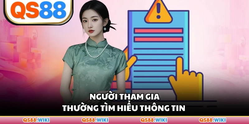 Người tham gia thường tìm hiểu thông tin